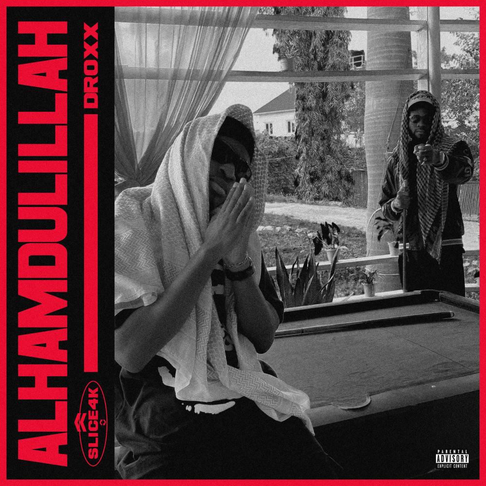 ALHAMDULILLAH (feat. DROXX) (Explicit)