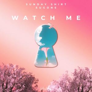 Album Watch Me from Sunday Shirt