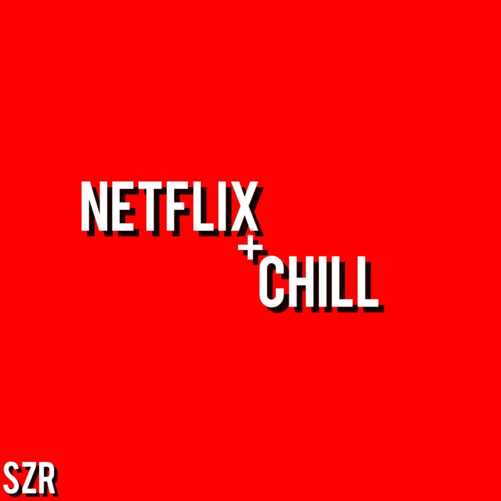 Netflix + Chill (Explicit)