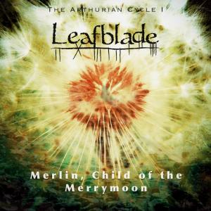 อัลบัม Merlin, Child of the Merrymoon ศิลปิน Leafblade