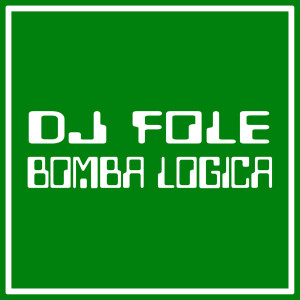 Album Bomba Logica from DJ Fole