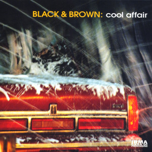 Album Cool Affair oleh Black & Brown