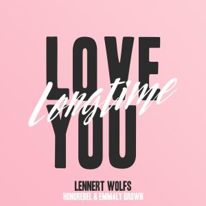 Dengarkan Love You Longtime (Radio Edit) lagu dari Lennert Wolfs dengan lirik