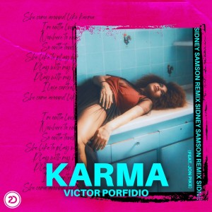 Listen to Karma (Sidney Samson Remix) song with lyrics from Victor Porfidio