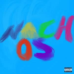 Album Nachos (Freestyle) (Explicit) from Irie Misstxkes