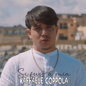 Listen to Si fuss a mia song with lyrics from Raffaele Coppola