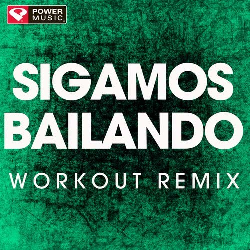 Sigamos Bailando (Extended Workout Remix)