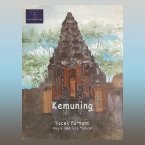 Listen to Kemuning song with lyrics from Kadek Purnami
