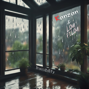 Dengarkan Invisibility lagu dari KanZan dengan lirik