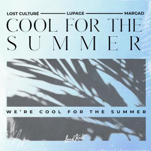 อัลบัม Cool For The Summer (Explicit) ศิลปิน Lost Culturé