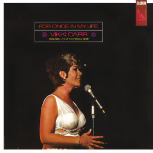 ดาวน์โหลดและฟังเพลง For Once In My Life (Live) พร้อมเนื้อเพลงจาก Vikki Carr