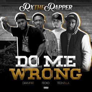 Do Me Wrong (Explicit) dari Teck Zilla