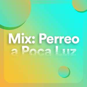 Various的專輯Mix: Perreo a poca luz (Explicit)