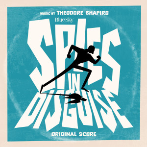 Theodore Shapiro的專輯Spies in Disguise