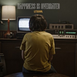 Album Happiness Is Overrated from letdown.
