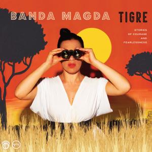 收听Banda Magda的Le Tigre Malin: Narration歌词歌曲