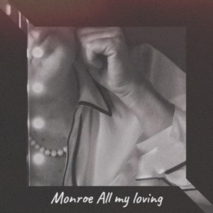 Various的专辑Monroe All My Loving