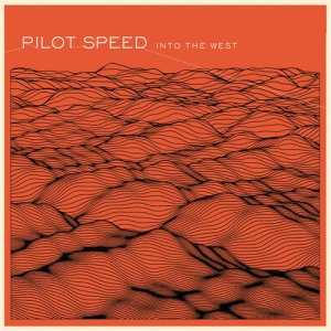 Pilot Speed的專輯Into The West