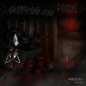 อัลบัม Magica+ (Explicit) ศิลปิน Scythe of Luna