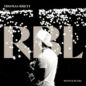 Album Redneck Be Like from Thomas Rhett