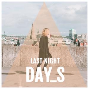 ดาวน์โหลดและฟังเพลง Last Night พร้อมเนื้อเพลงจาก DAY_S