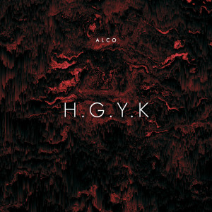 Dengarkan lagu H.G.Y.K nyanyian Alco dengan lirik