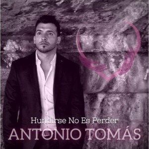 Dengarkan Hundirse No Es Perder lagu dari Antonio Tomas dengan lirik
