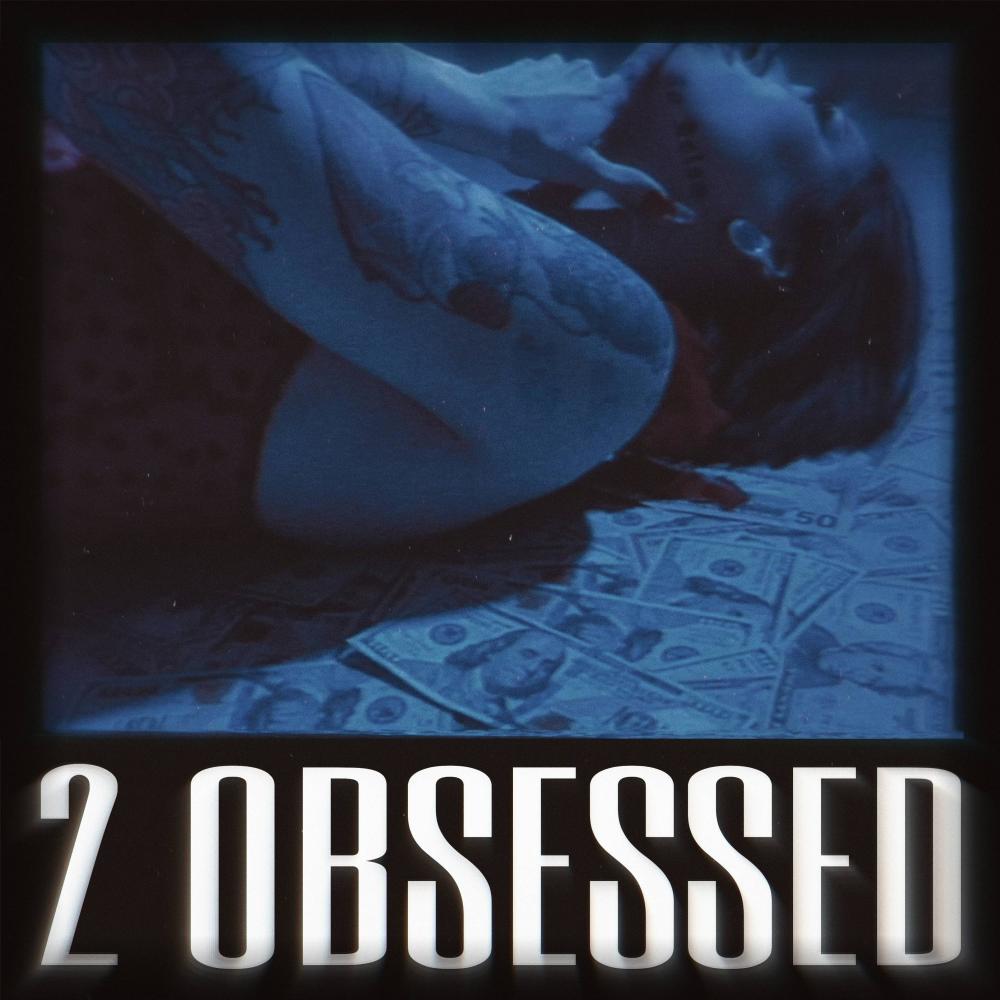 2 OBSESSED