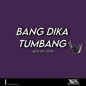 Ritchy DTM的專輯Bang Dika Tumbang