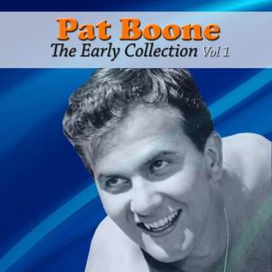 Pat Boone的專輯The Early Collection, Vol. 1