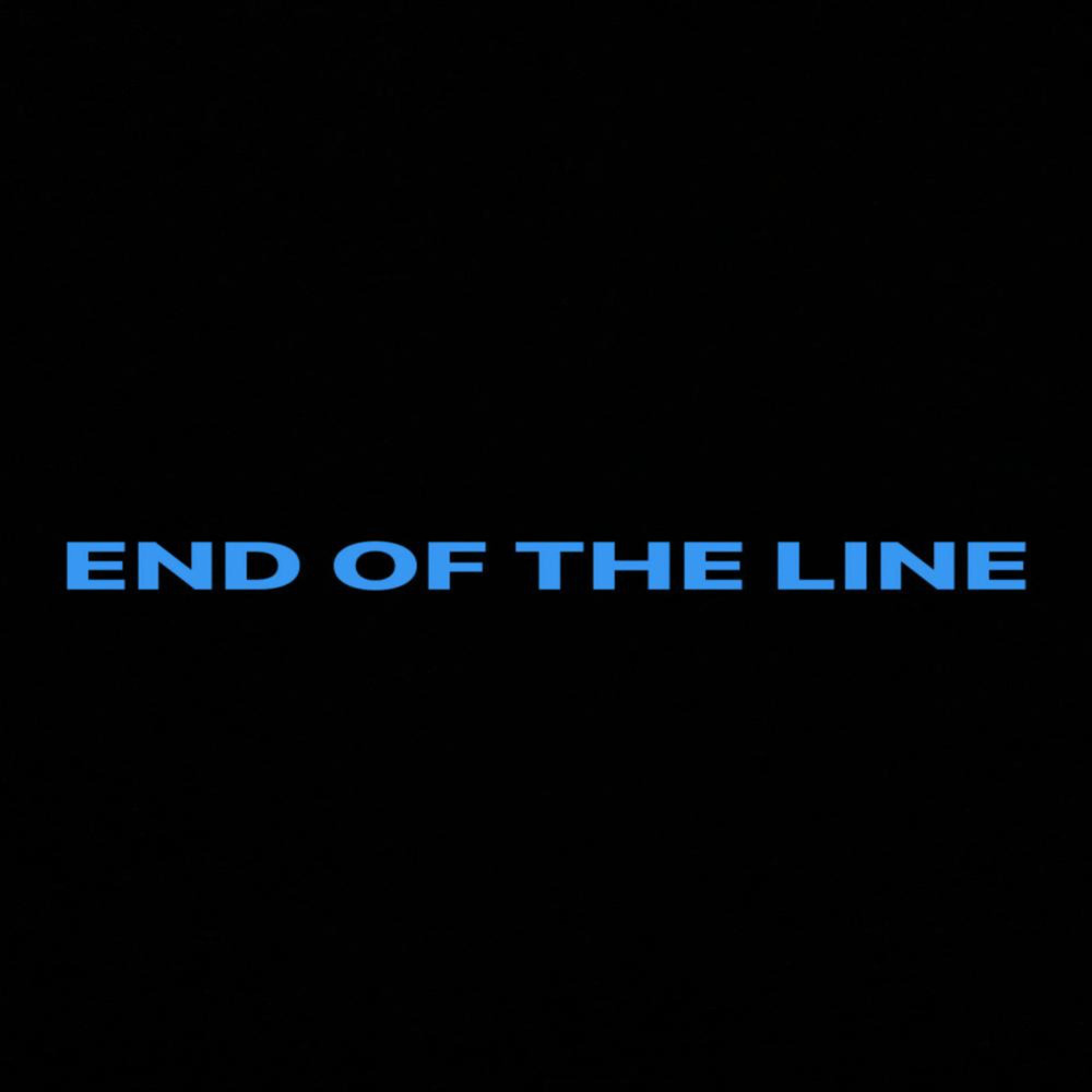 End Of The Line (Explicit)
