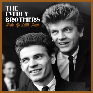 收聽The Everly Brothers的Wake up Little Susie歌詞歌曲