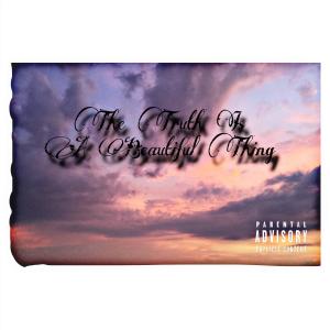 Paid2x的專輯The Truth Is A Beautiful Thing (Explicit)