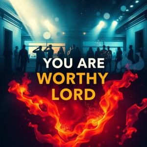 收聽Cruz Music的You Are Worthy Lord歌詞歌曲