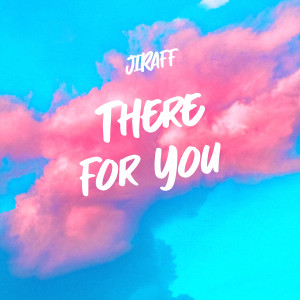 Album There for You from Jiraff