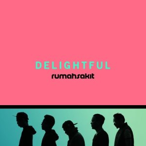 收聽rumahsakit的Delightful歌詞歌曲