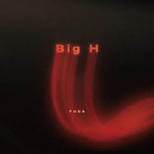 อัลบัม Big H ศิลปิน FUGA