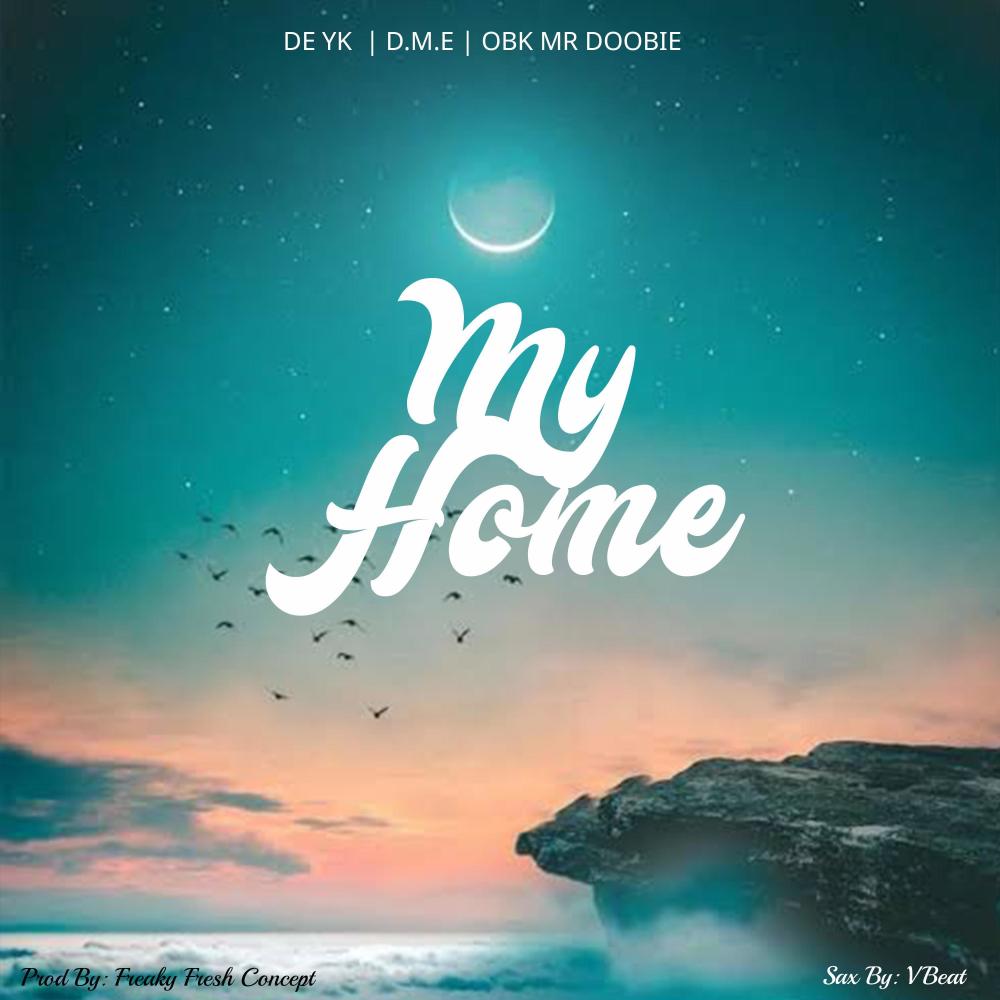 My Home (feat. D.M.E & OBK Mr Doobie)