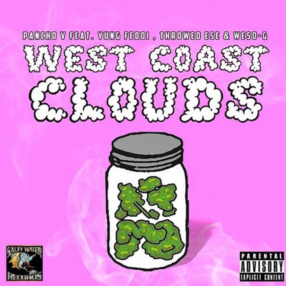 West Coast Clouds (feat. Pancho V & Throwed Ese) (Explicit)