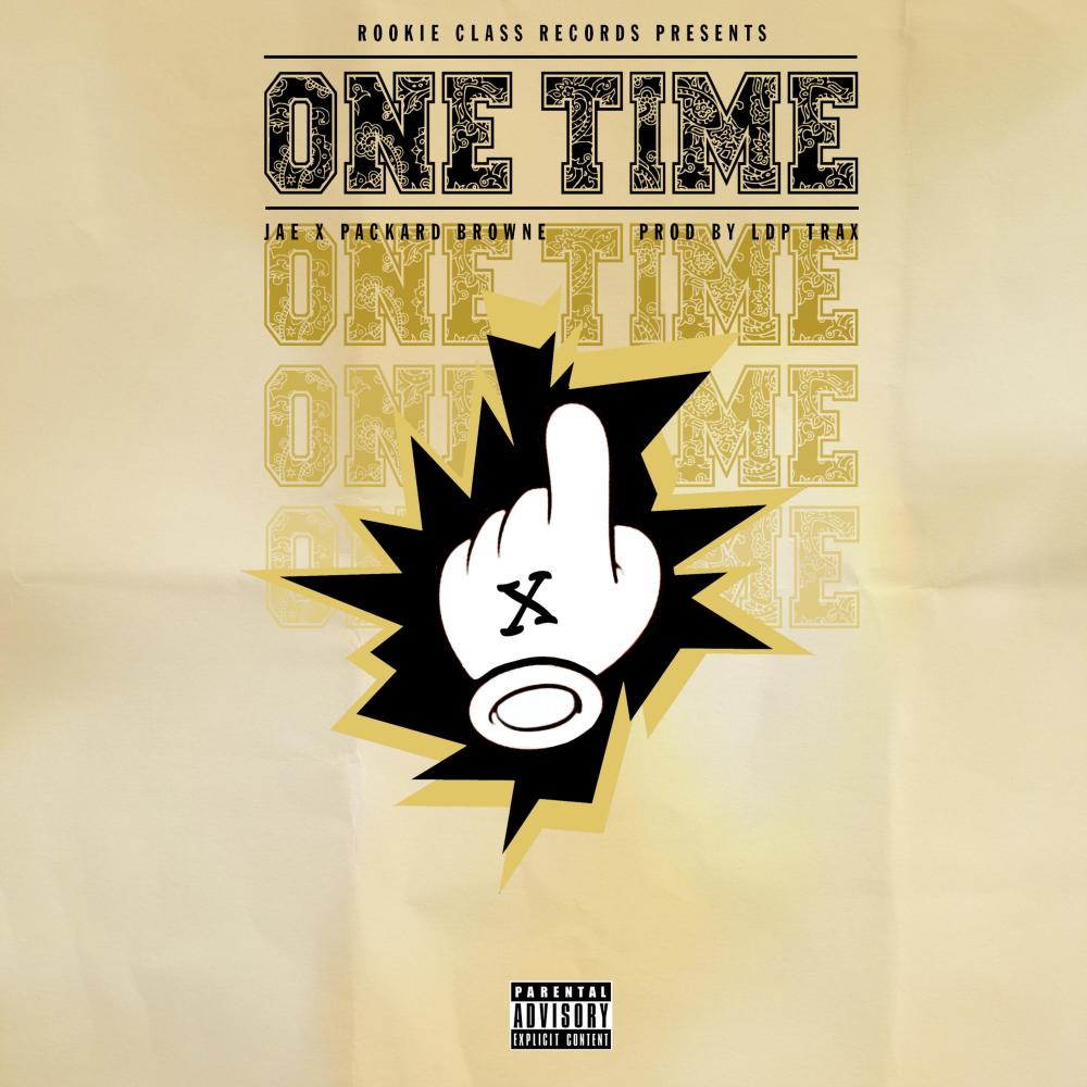 One Time (feat. Packard Browne) (Explicit)