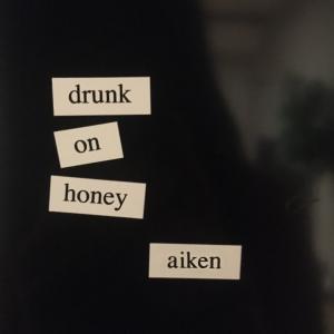 Aiken的專輯Drunk on Honey