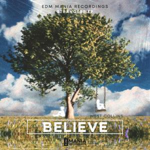 收聽West Collins的Believe歌詞歌曲