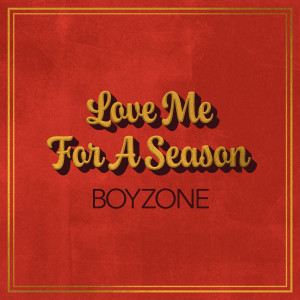 อัลบัม Love Me For A Season ศิลปิน Boyzone