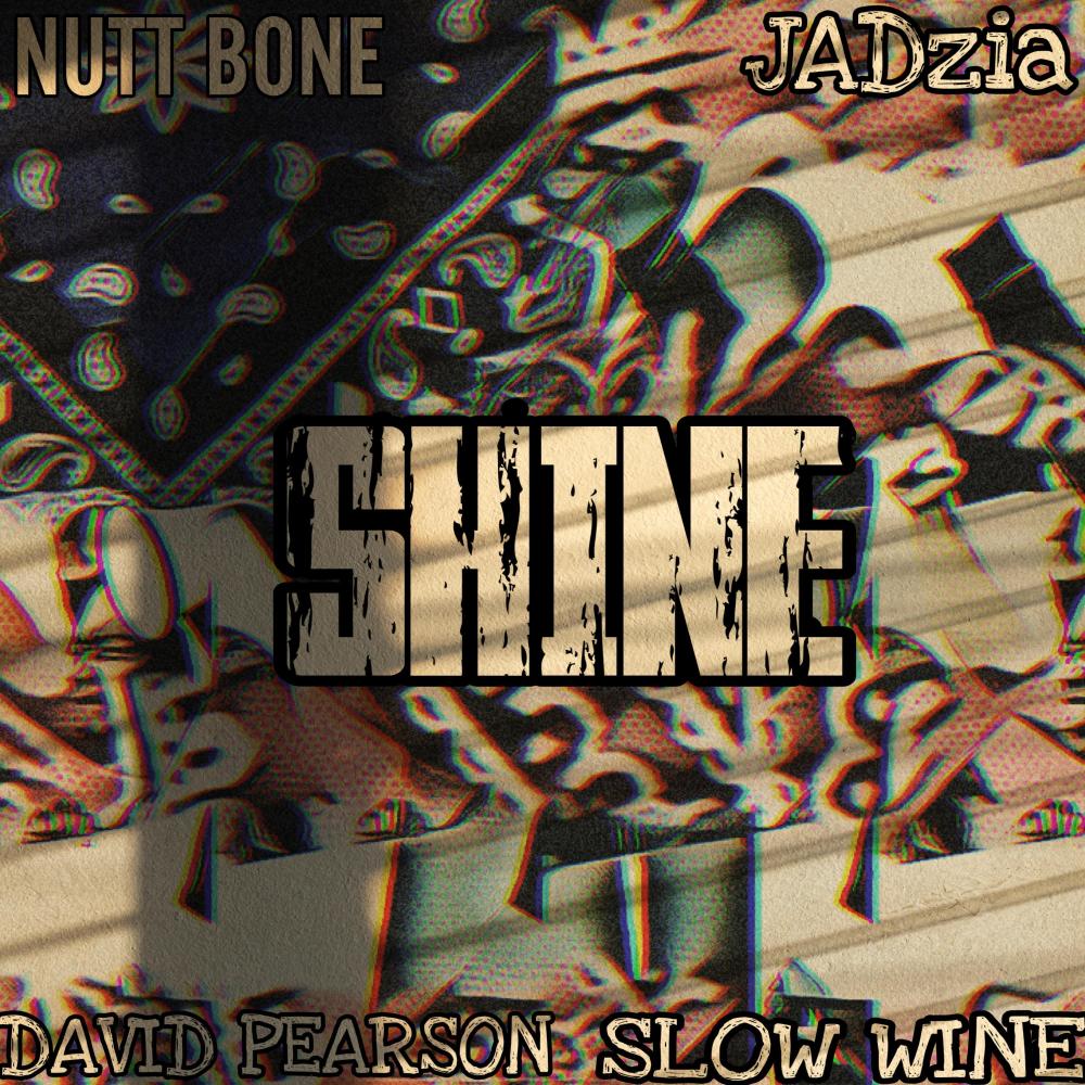 shine (feat. David Pearson, Jadzia & Slow Wine) (Explicit)