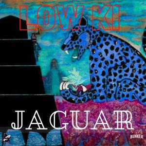 收聽El bunker Mx的JAGUAR (feat. LOW KI & MNSTYF) (Explicit)歌詞歌曲