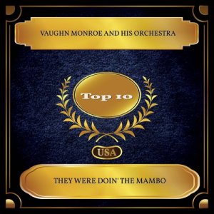 Vaughn Monroe And His Orchestra的專輯They Were Doin' The Mambo