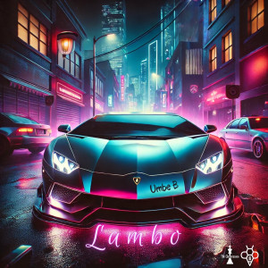 Umbe B的專輯Lambo (Explicit)