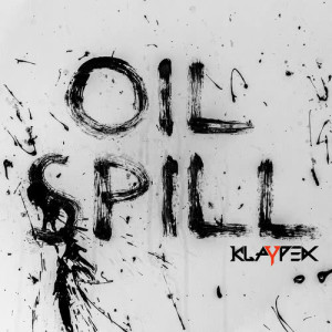 Klaypex的專輯Oil Spill