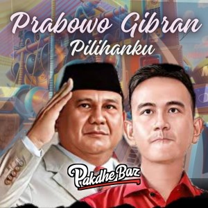 Album Prabowo Gibran Pilihanku from Pakdhe Baz