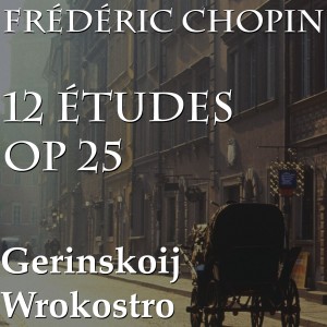 收聽群星的Études, Op. 25 No. 11 in A-Minor "Winter Wind"歌詞歌曲